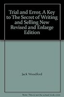 Trial and Error, A Key to The Secret of Writing and Selling New Revised and Enlarge Edition B001E071TI Book Cover