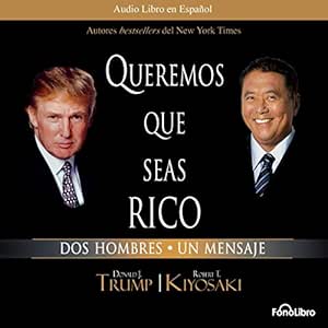 Queremos que seas rico: Dos Hombres un Mensaje