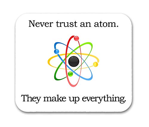 Neurons Not Included Never Trust An Atom Mouse Pad cover