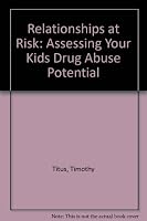 Relationships at Risk: Assessing Your Kids Drug Abuse Potential 0925190020 Book Cover
