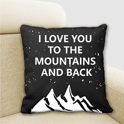 I Love You To The Mountains And Back Pillow Covers , Inspirational Quotes Home Decor Pillowcase Throw Pillow Cushion Cover For Sofa Bedroom Office 18 X 18 Inches(Black) #TOP1