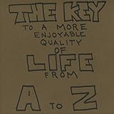 The Key To A More Enjoyable Quality of Life From A-Z