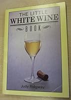 The Little White Wine Book 0861888782 Book Cover