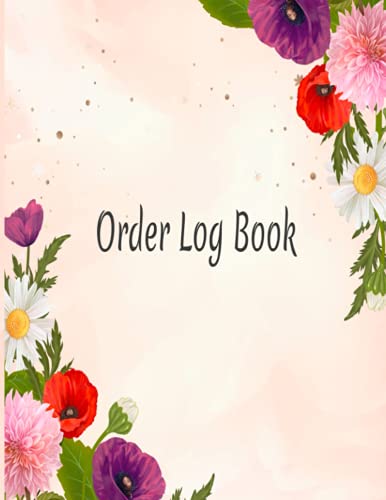 Order Log Book: Customer Order Log Book | Sales Order Tracker Log Book for Online Businesses and Retail Store, Order Form for Small Business or ... Edition (100 pages, size large 8.5x11 in.)