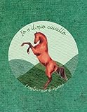  Io e il mio cavallo: i nostri ricordi insieme: Scrapbook equestre per conservare i propri ricordi e le proprie foto