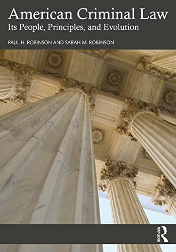 American Criminal Law: Its People, Principles, and Evolution (English Edition)