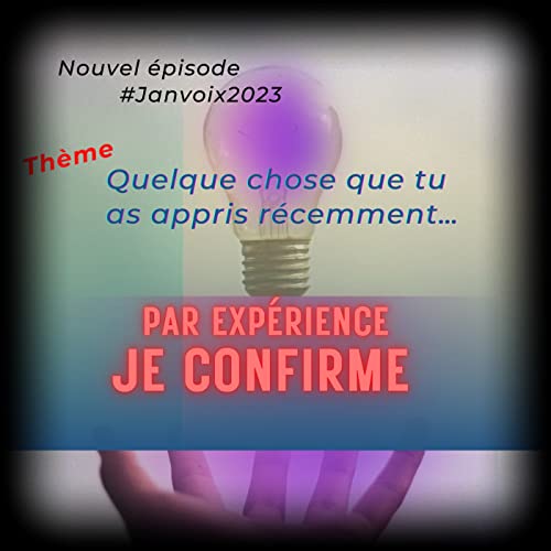 Quelque chose que tu as appris r&eacute;cemment #Janvoix2023 *J29