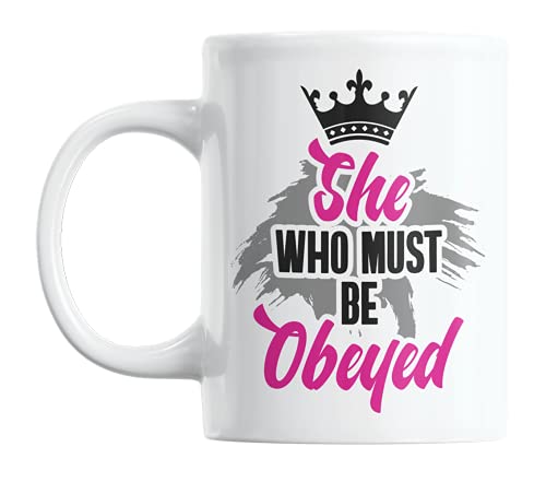Aquella A Quien Se Debe Obedecer Con La Corona De Un Diseño De Reina Taza De Café De Cerámica Divertido Taza Desayuno Diseño Mug Para Amiga Leche Oficina 330Ml