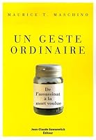Un geste ordinaire : De l'assassinat à la mort voulue 2350130762 Book Cover