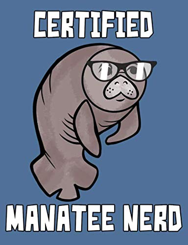 Certified Manatee Nerd: Diary Journal Notebook Gift for Manatee Lovers
