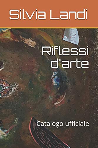 Riflessi d'arte: Catalogo ufficiale (Italian Edition)