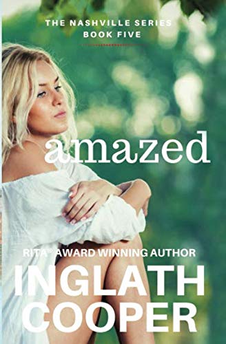 The Nashville Series - Book Five - Amazed: Cooper, Inglath ...
