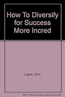 How To Diversify for Success More Incred B000UDCJRY Book Cover