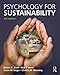 Psychology for Sustainability: 4th Edition