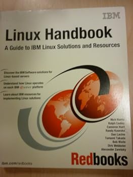 Paperback Linux Handbook: A Guide to IBM Linux Solutions and Resources (IBM Redbooks) Book