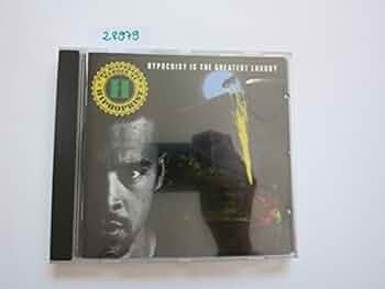 Hypocrisy is the greatest luxury by Disposable Heroes of