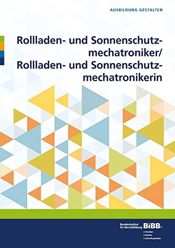 Preisvergleich Produktbild Rollladen- und Sonnenschutzmechatroniker / Rollladen- und Sonnenschutzmechatronikerin: Umsetzungshilfen und Praxistipps (Ausbildung gestalten)