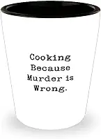 Presentes perfeitos para cozinhar, cozinhar porque assassinato está errado, cozinhar copos de shot de