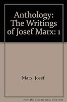 Anthology: The Writings of Josef Marx 0941084094 Book Cover