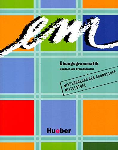 em Übungsgrammatik: Deutsch als Fremdsprache / Lehr- und Übungsbuch: Deutsch als Fremdsprache für em Übungsgrammatik: Deutsch als Fremdsprache / Lehr- und Übungsbuch: Deutsch als Fremdsprache für