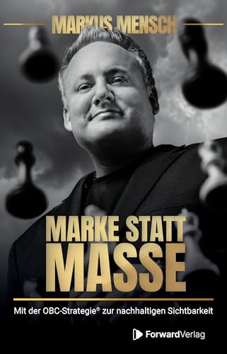 Marke statt Masse: Mit der OBC-Strategie zur nachhaltigen Sichtbarkeit