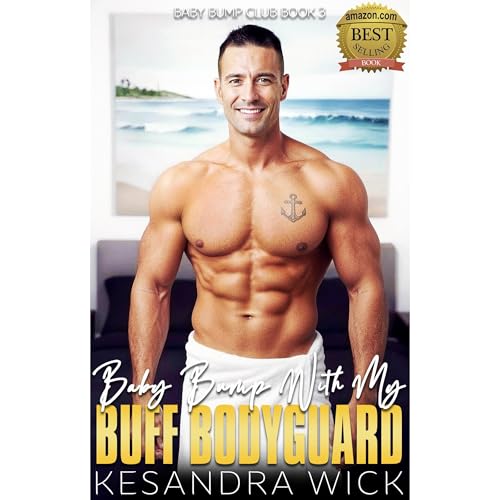 Baby Bump With My Buff Bodyguard Audiolibro Por Kesandra Wick arte de portada