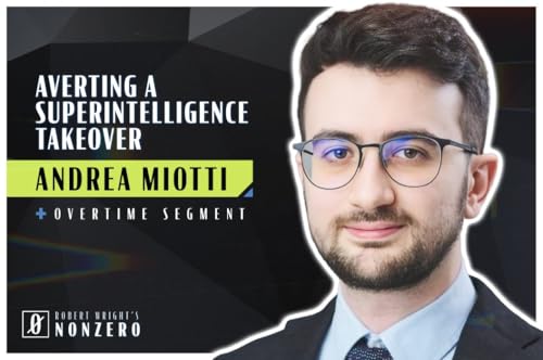 Averting a Superintelligence Takeover (Robert Wright & Andrea Miotti) Podcast By  cover art