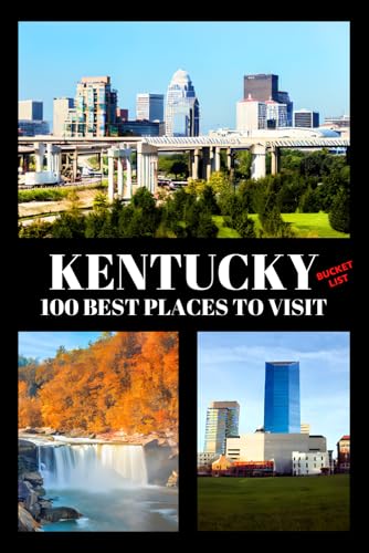 Kentucky Bucket List: 100 Best Places to Visit | Adventure Guide Book & Journal | Famous Wonders, Attractions & Hidden Gems
