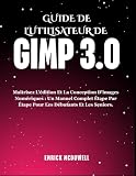 GUIDE DE L'UTILISATEUR DE GIMP...