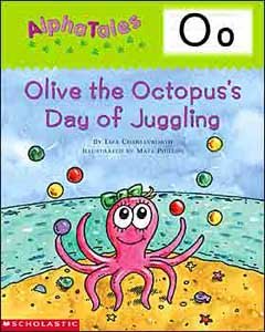 Cover of AlphaTales (Letter O: Olive the Octopus's Day of Juggling)