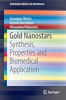 Gold Nanostars: Synthesis, Properties and Biomedical Application 3319207679 Book Cover