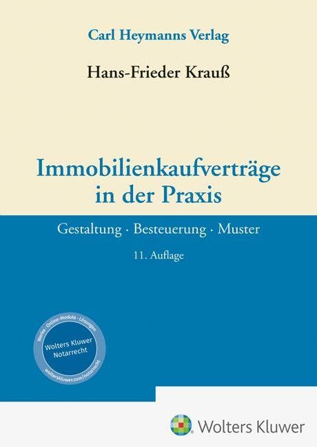 Immobilienkaufverträge in der Praxis: Gestaltung · Besteuerung · Muster