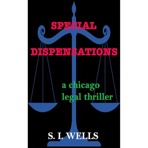 SPECIAL DISPENSATIONS Audiobook By S. I. Wells cover art