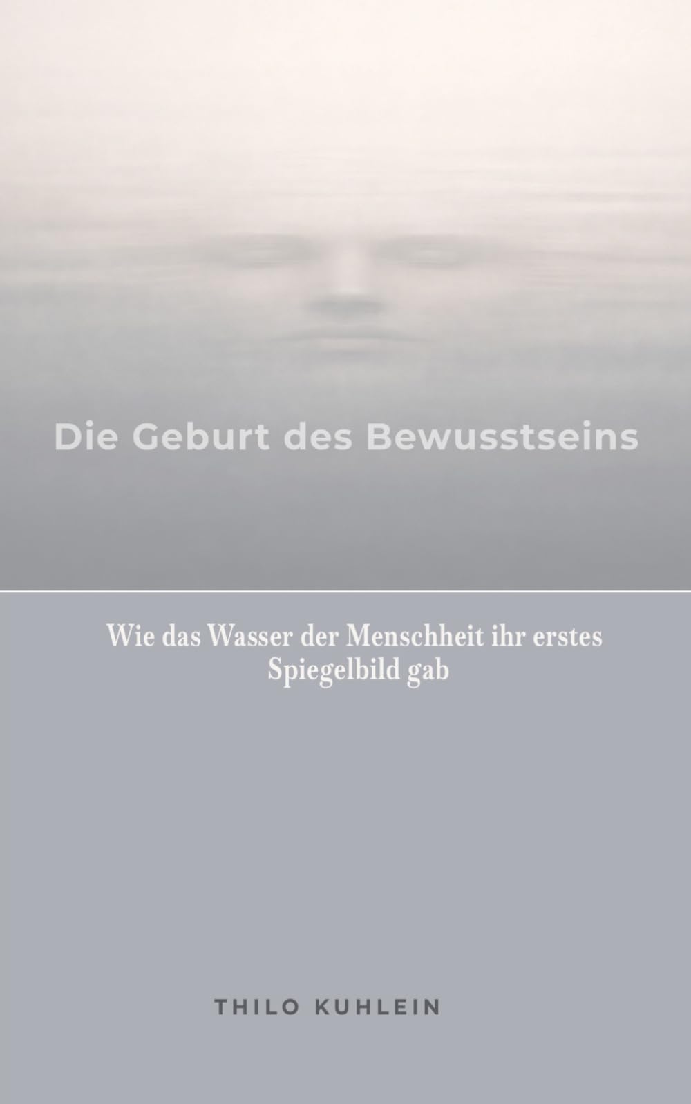 Die Geburt des Bewusstseins