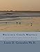-Recovery Coach Mastery: Strengths-based Approaches, Competencies, for helping persons recovering for addictive behaviors