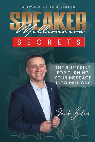 Speaker Millionaire Secrets: The Blueprint for Turning Your Message Into Millions Cover