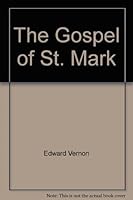 The Gospel of St. Mark: a New Translation in Simple English from the Nestlé Greek Text B00CLXJGB8 Book Cover