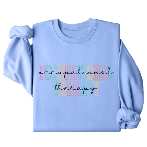 Occupational Therapy Sweatshirt Occupational Therapy Shirt