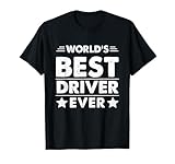World's Best Driver Ever T-Shirt