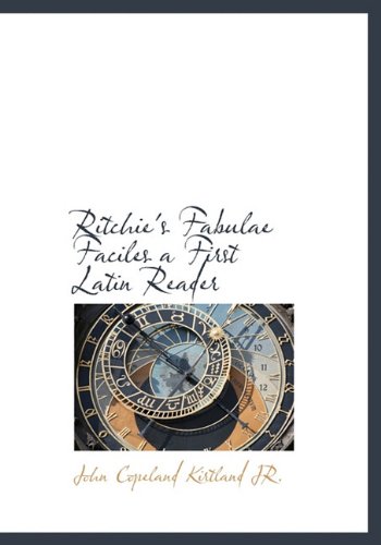 Ritchie's Fabulae Faciles a First Latin Reader      Hardcover – September 20, 2009