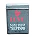 Produktbild Zigaretten Etuis Metallbox Metalldose mit Spruch Motiven (LOVE is being stupid TOGETHER)