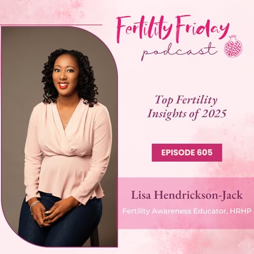 FFP 605 | Top Fertility Insights of 2025