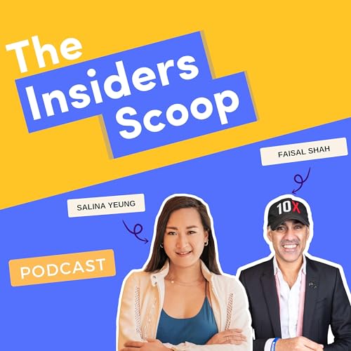 『The Insiders Scoop Podcast with Faisal Shah & Salina Yeung』のカバーアート