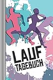  LAUFTAGEBUCH: Platz für 150 Einzelläufe  Lauflogbuch zum Selberausfüllen & Eintragen  Ziele für 60 Wochen und Körperwerte VERGLEICHEN  200 Seiten, ca. A5 (15,24 x 22,86 cm)
