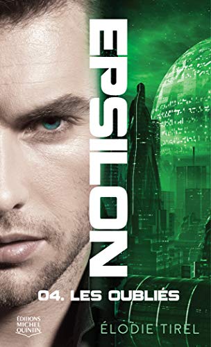 Epsilon - tome 4 Les oubliés (4) Epsilon - tome 4 Les oubliés (4)