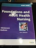 Study Guide for Foundations and Adult Health Nursing