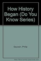 How History Began (Do You Know Series) 0531190056 Book Cover