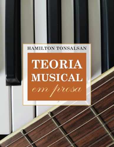 TEORIA MUSICAL em prosa (Portuguese Edition)