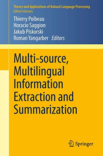 Multi-source, Multilingual Information Extraction and Summarization (Theory and Applications of Natural Language Processing) view 2