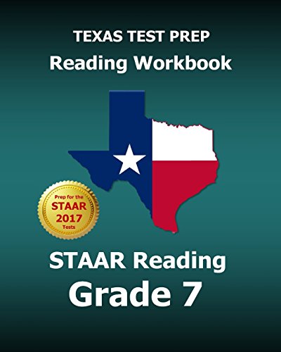 Texas Test Prep Reading Workbook Staar Reading, Grade 7: Covers All the Teks Skills Assessed on the Staar